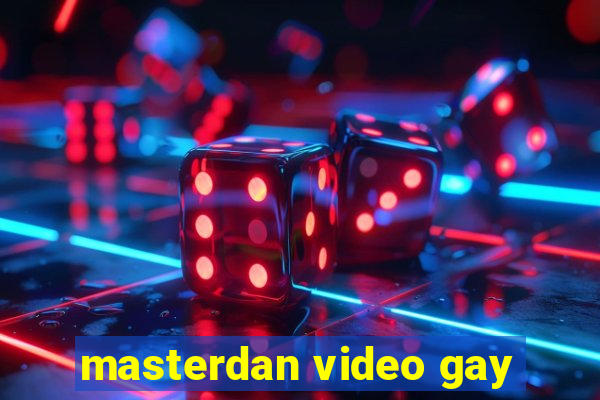 masterdan video gay